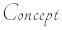 Concept