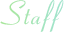 Staff